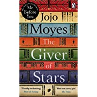 The Giver Of Stars: Fall in love with the enchanting 2020 Sunday Times bestseller from the author of Me Before You